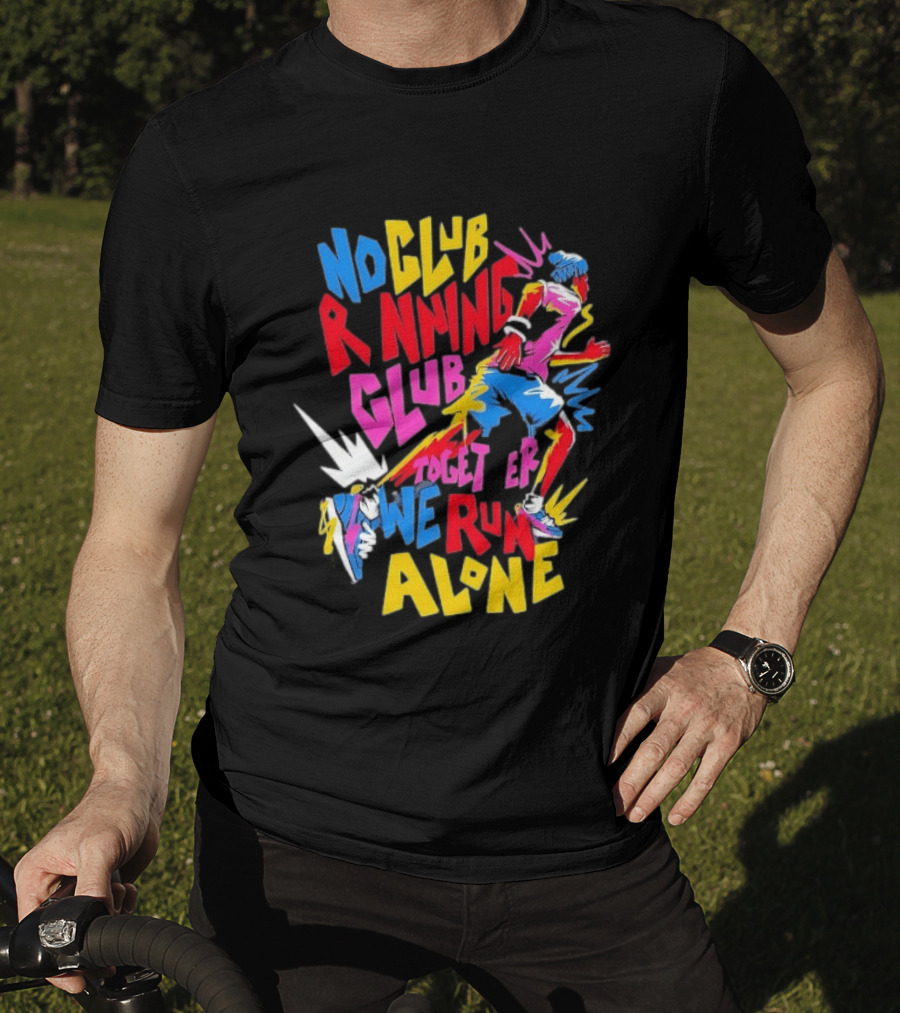 No Club Running Club Together We Run Alone Colorful Sprinting Motivation T-Shirt