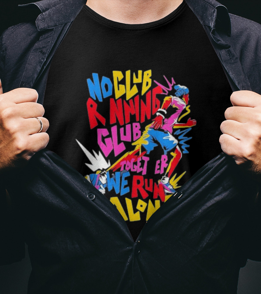 No Club Running Club Together We Run Alone Colorful Sprinting Motivation T-Shirt