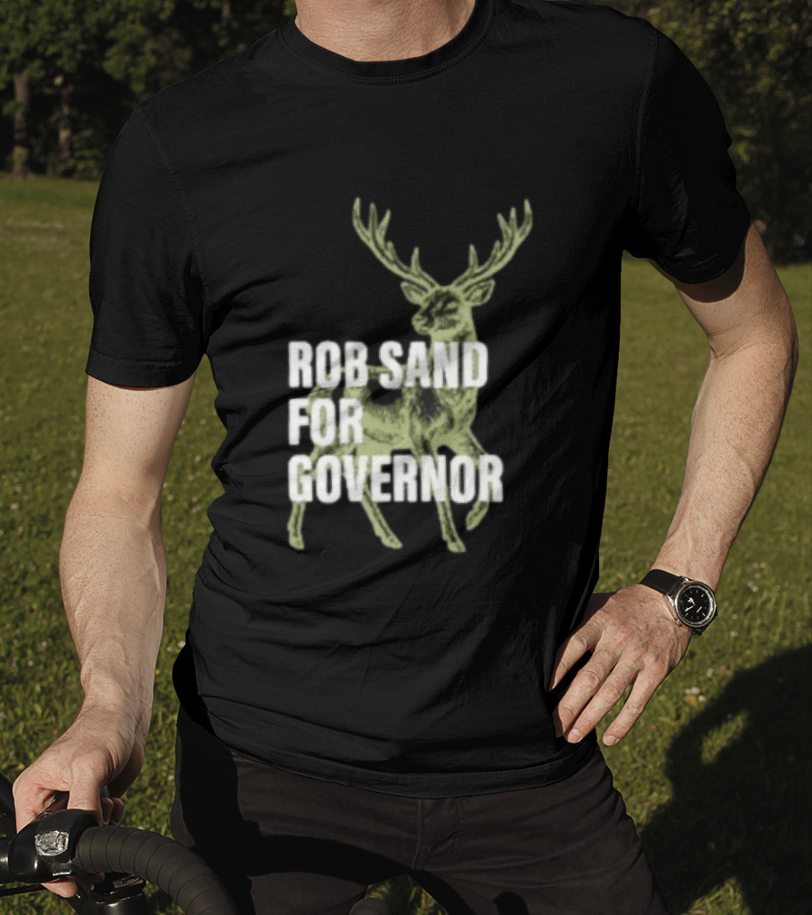 Rob Sand For Governor Deer Hunter Politics T-Shirt