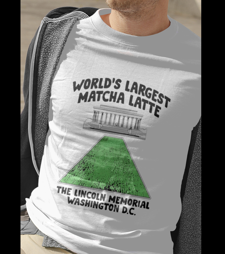World's Largest Matcha Latte The Lincoln Memorial Washington D.C. T-Shirt