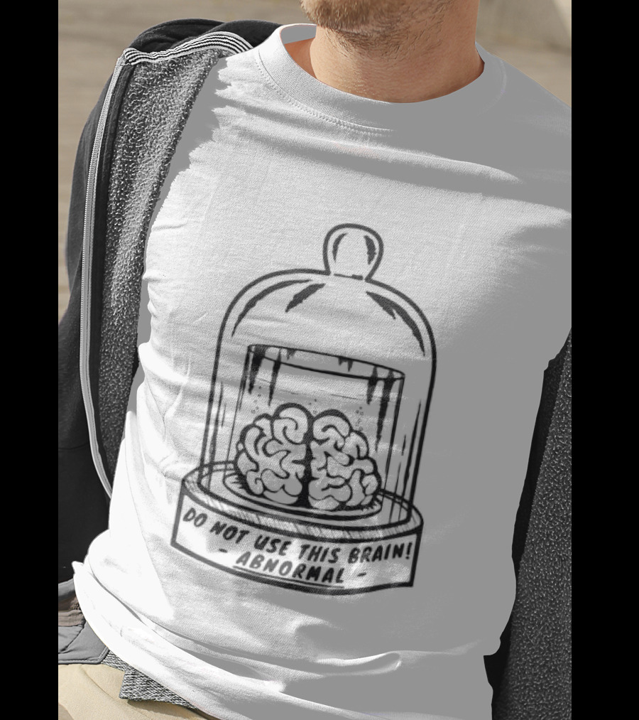 Do Not Use This Brain Abnormaljarige T-Shirt