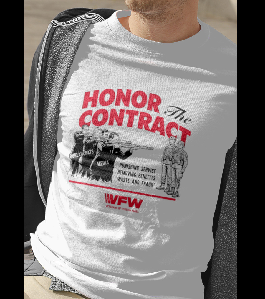 Honor The Contract Veterans Of Foreign Wars Promising Service Securing Benefits Reducing Waste And Fraud T-Shirt
