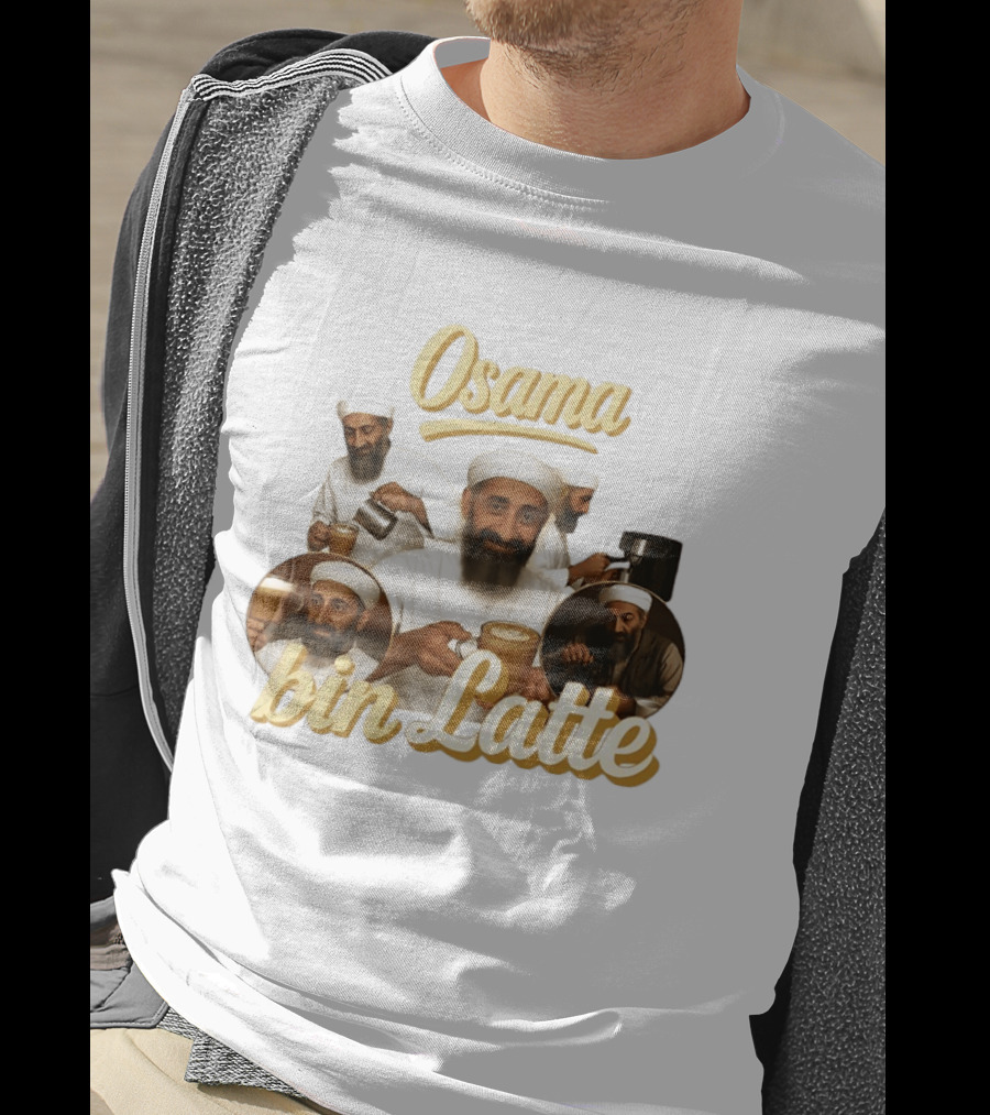 Osama Bin Latte Meme Funny Osama Bin Laden Coffee T-Shirt