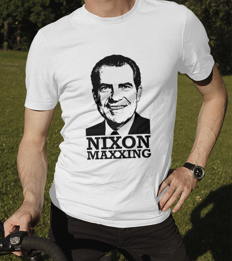 Nixon Maxxing Political Meme Richard Nixon T-Shirt