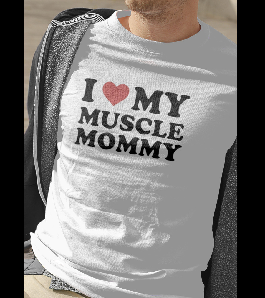 I Love Heart My Muscle Mommy Fitness T-Shirt