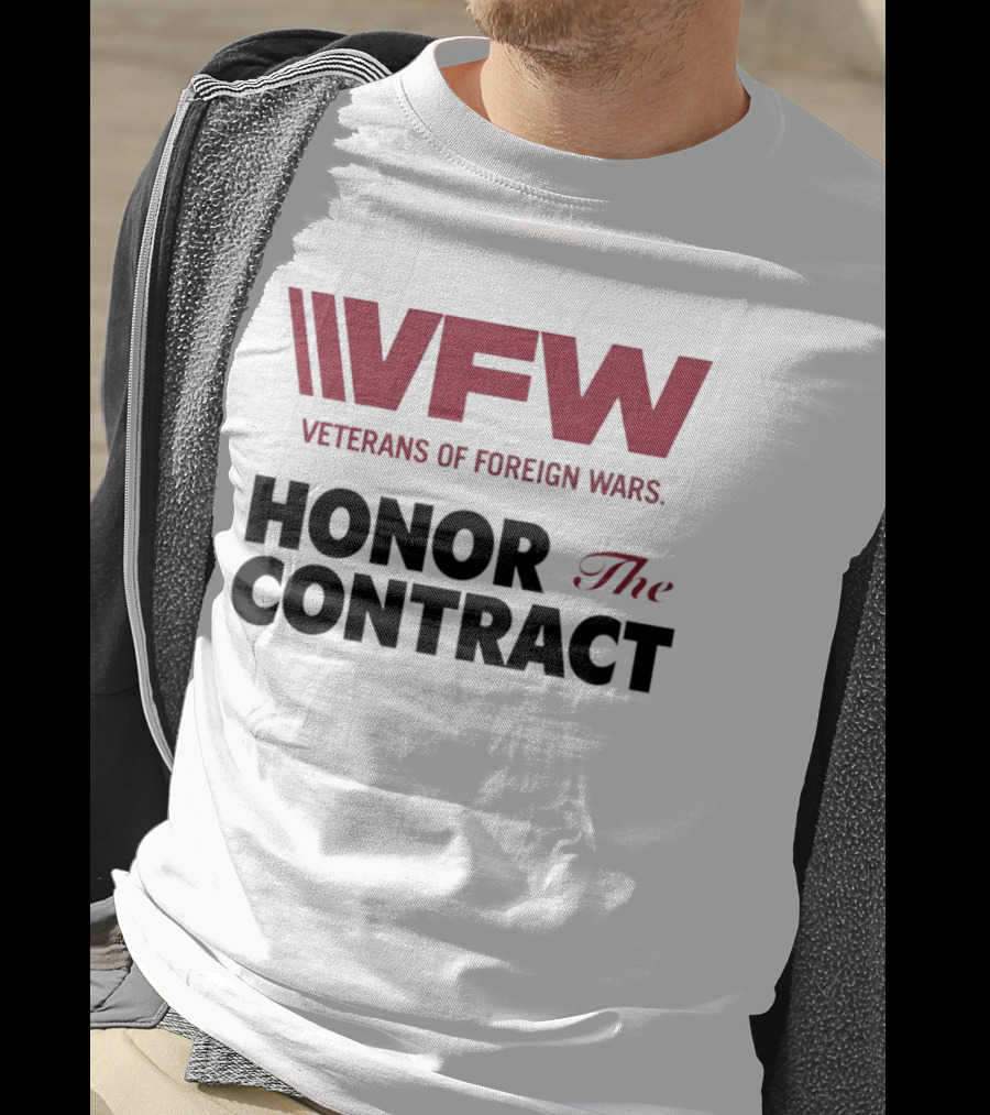 VFW Veterans Of Foreign Wars Honor The Contract Advocacy T-Shirt