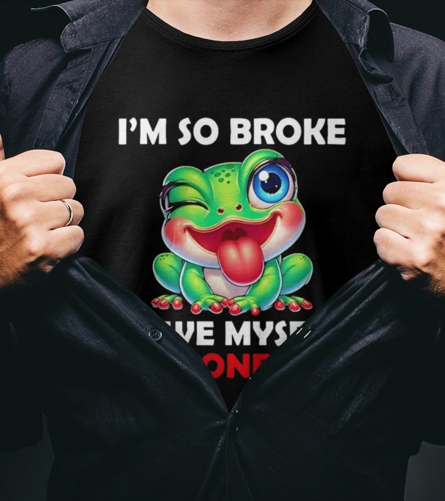 I'm So Broke I Owe Myself Money Cartoon Frog Winking Tongue Out T-Shirt