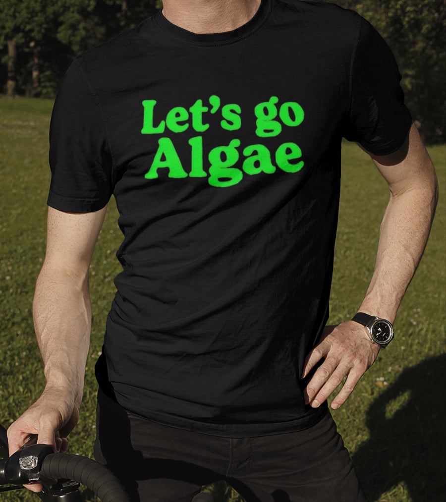 Let's Go Algae Eco Friendly T-Shirt