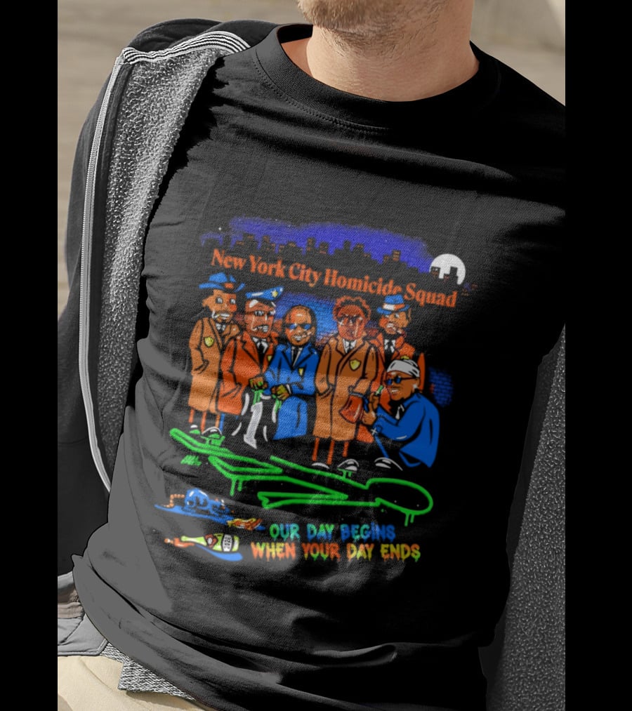 NY City Homicide Squad 2026 Champs Our Day Begins When Your Day Ends Crime Scene Investigation T-Shirt