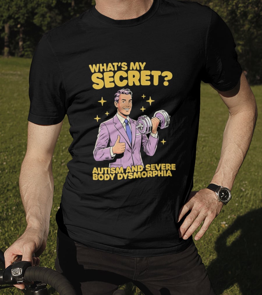 What's My Secret Autism And Severe Body Dysmorphia Thumbs Up With Dumbbell T-Shirt