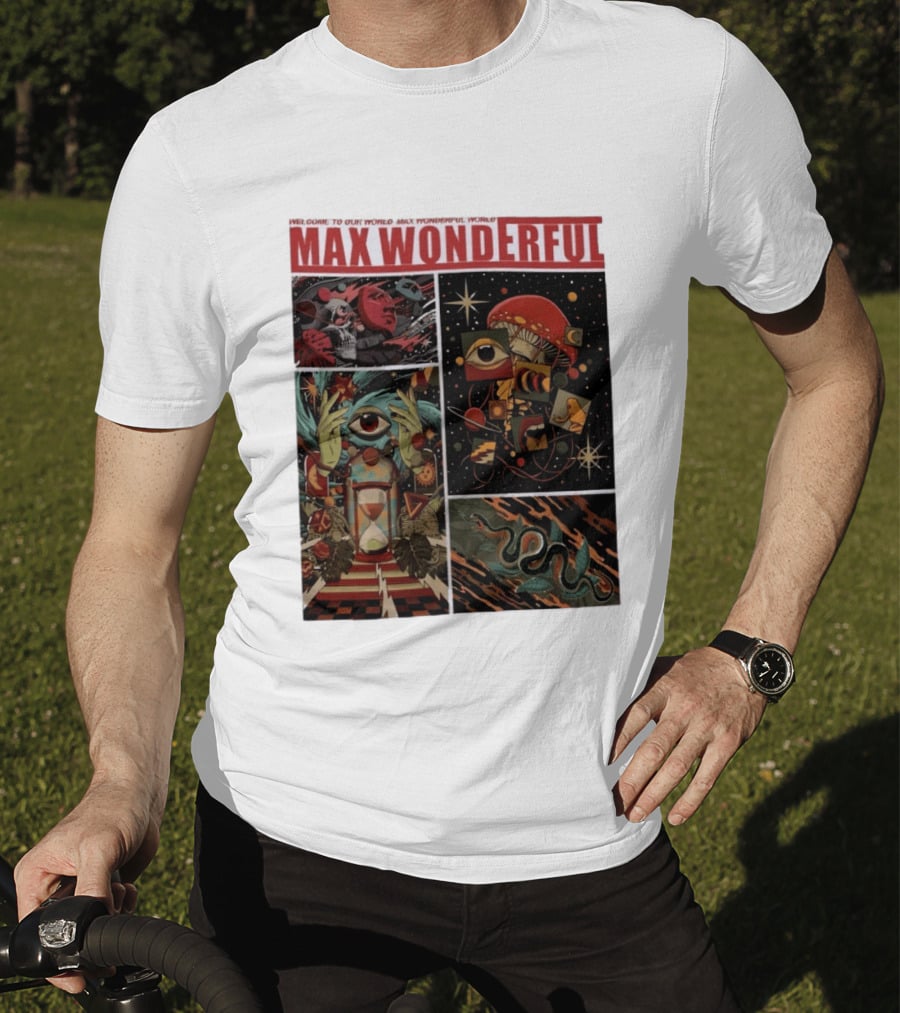Welcome To Our World Max Wonderful Surreal T-Shirt