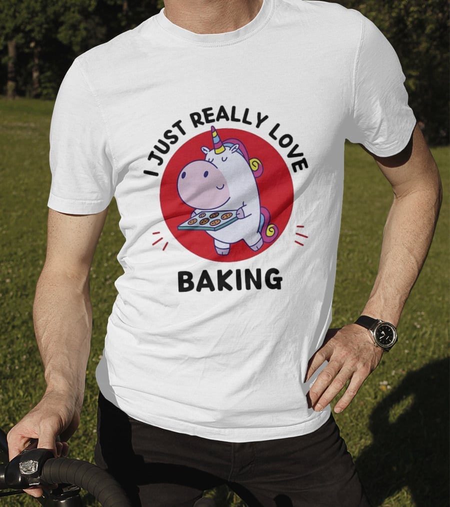 I Just Really Love Baking Unicorn Holding Tray T-Shirt
