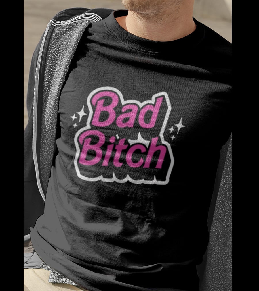 Bad Bitch Sassy Empowerment Attitude With Sparkling Stars T-Shirt