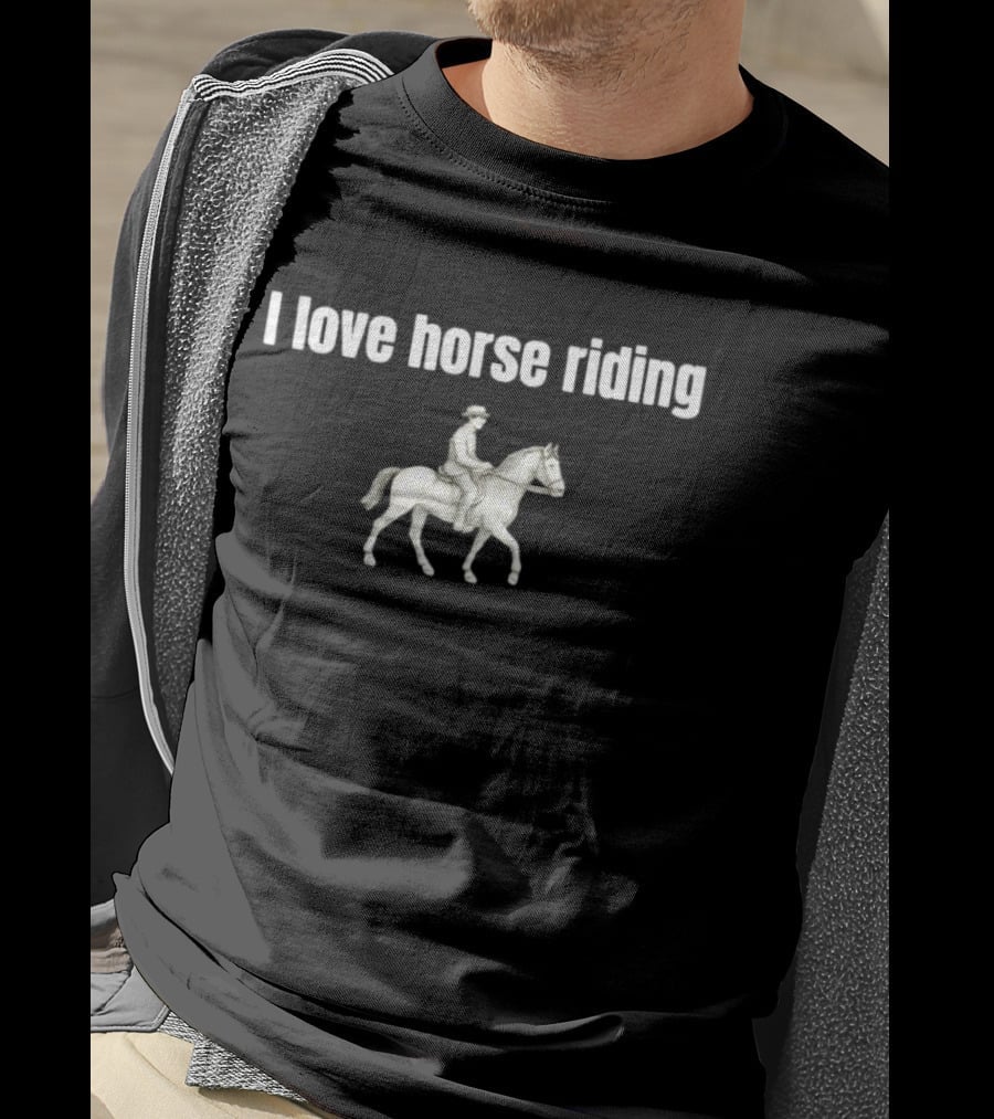 I Love Horse Riding Equestrian Passion T-Shirt