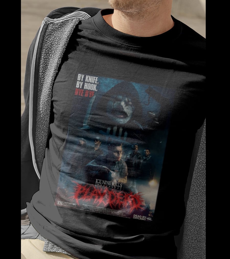 Ice Nine Kills X Dead By Daylight By Knife By Hook Bye Bye Play Dead T-Shirt