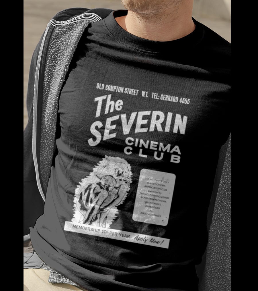 The Severin Cinema Club Old Compton Street Tel GERARD 4456 T-Shirt