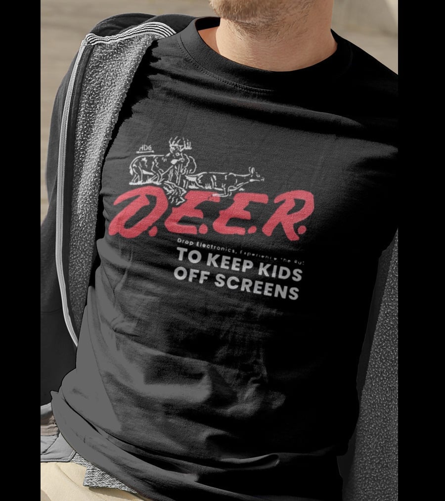 DEER Drop Electronics Experience The Rut To Keep Kids Off Screens T-Shirt