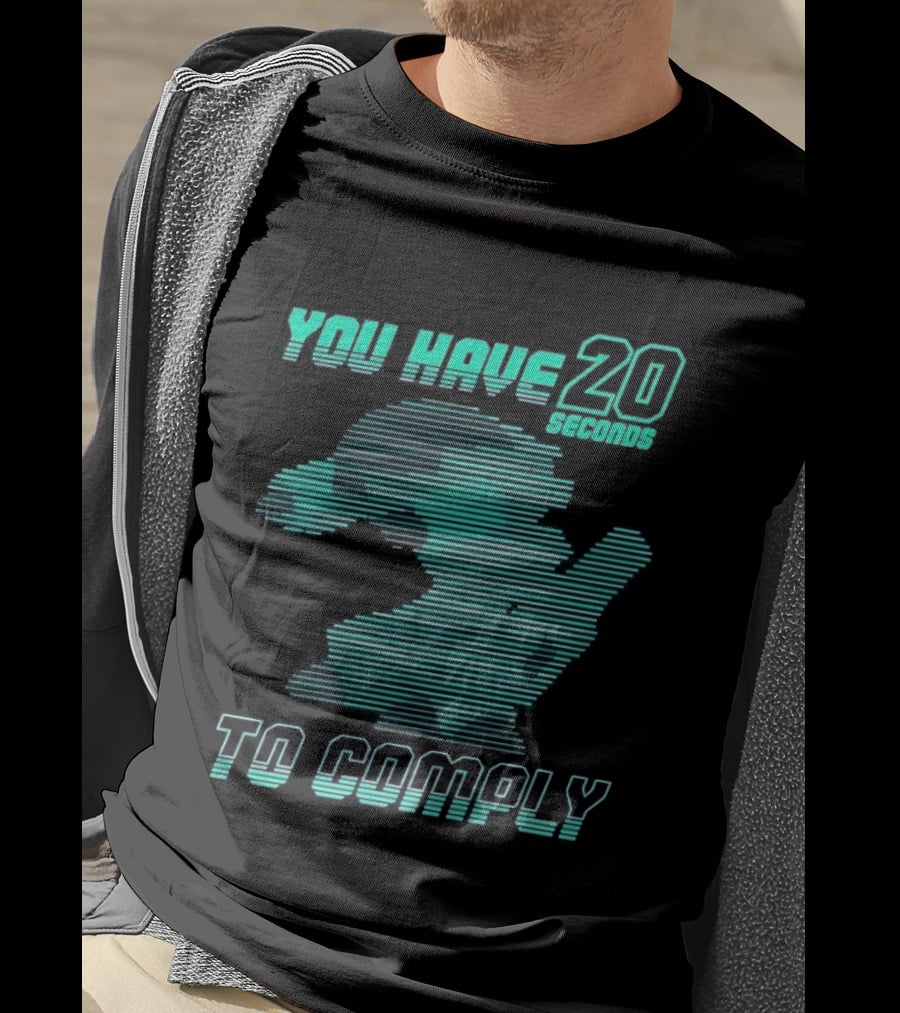 You Have 20 Seconds To Comply Blue Robot T-Shirt
