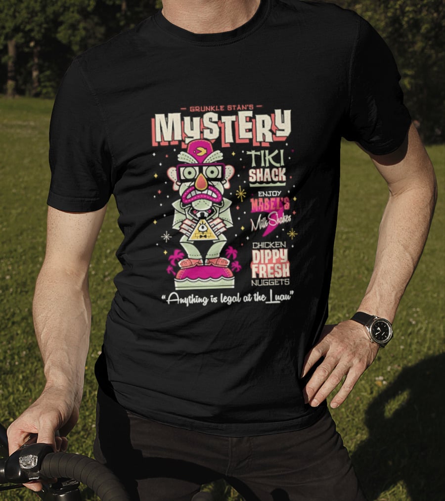 Mystery Tiki Shack Mabel's Mini Shack Dippy Fresh Anything Is Legal At The Luau T-Shirt