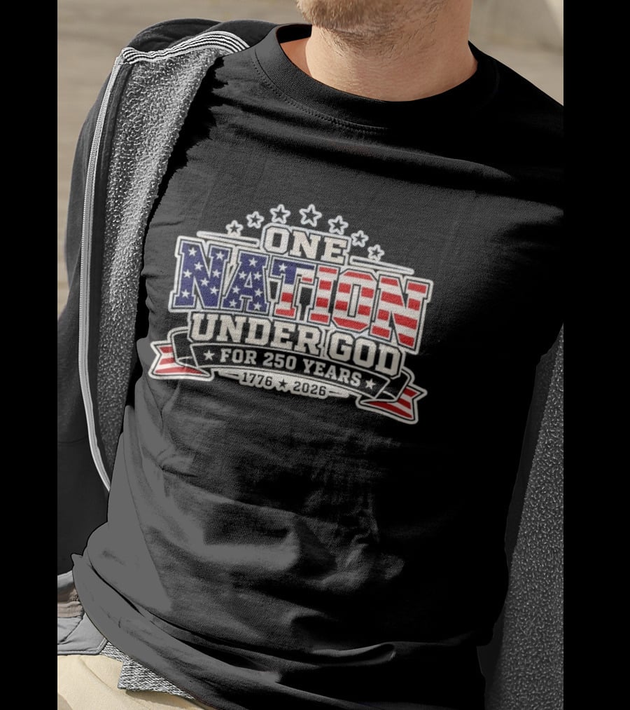 One Nation Under God 250 Years 1776 2026 Patriotic Stars And Stripes Celebration T-Shirt