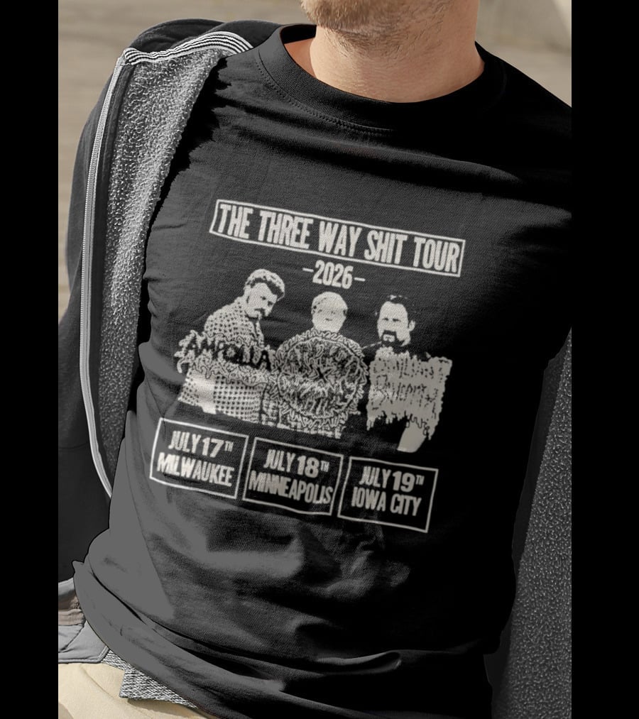 The Three Way Shit Tour 2026 Milwaukee Minneapolis Iowa City T-Shirt