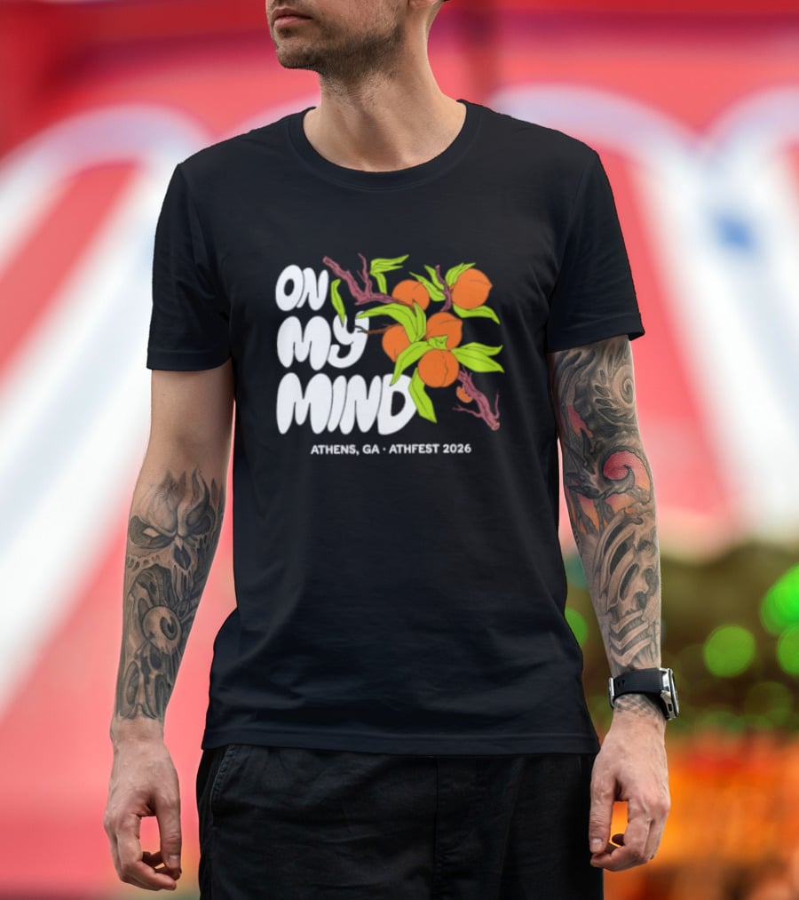On My Mind Athens GA Athfest 2026 Peaches T-Shirt