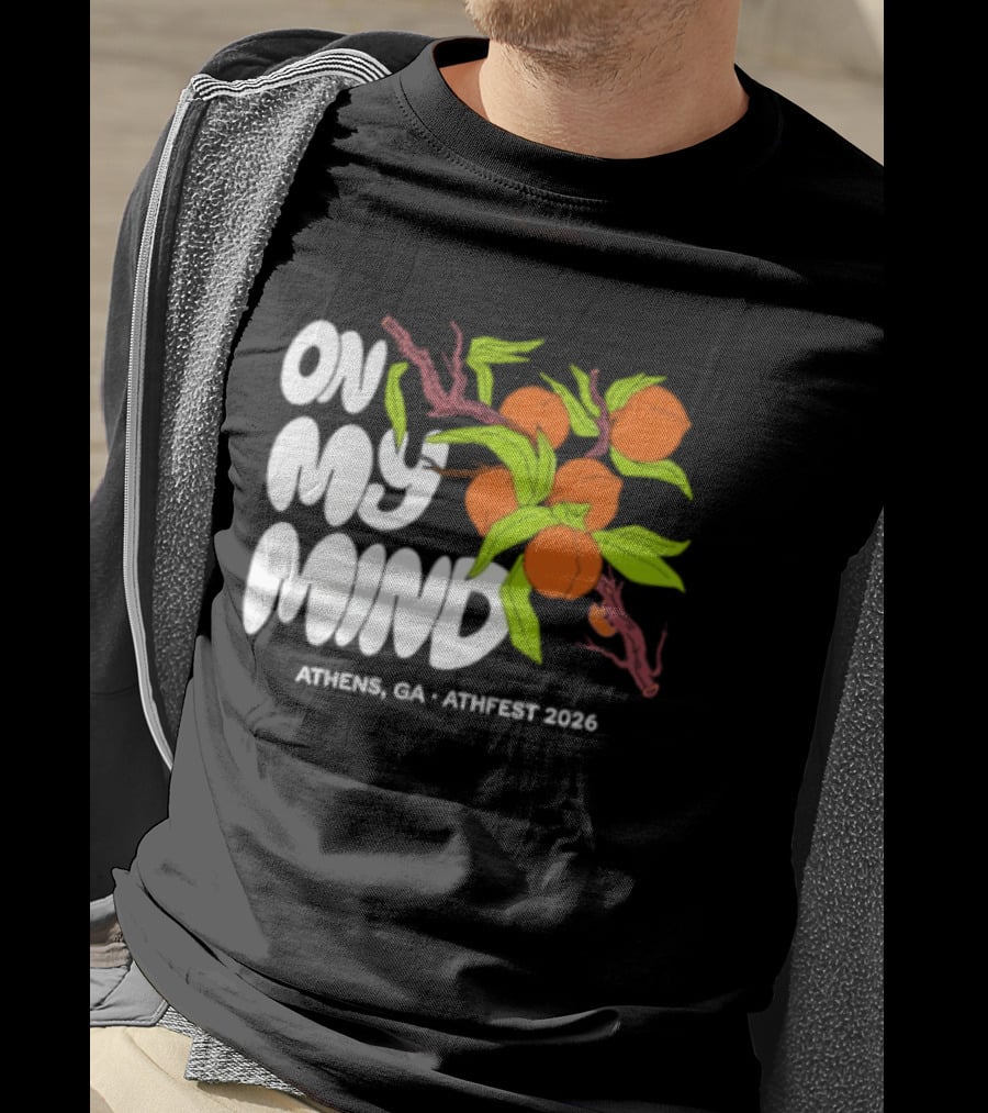 On My Mind Athens GA Athfest 2026 Peaches T-Shirt