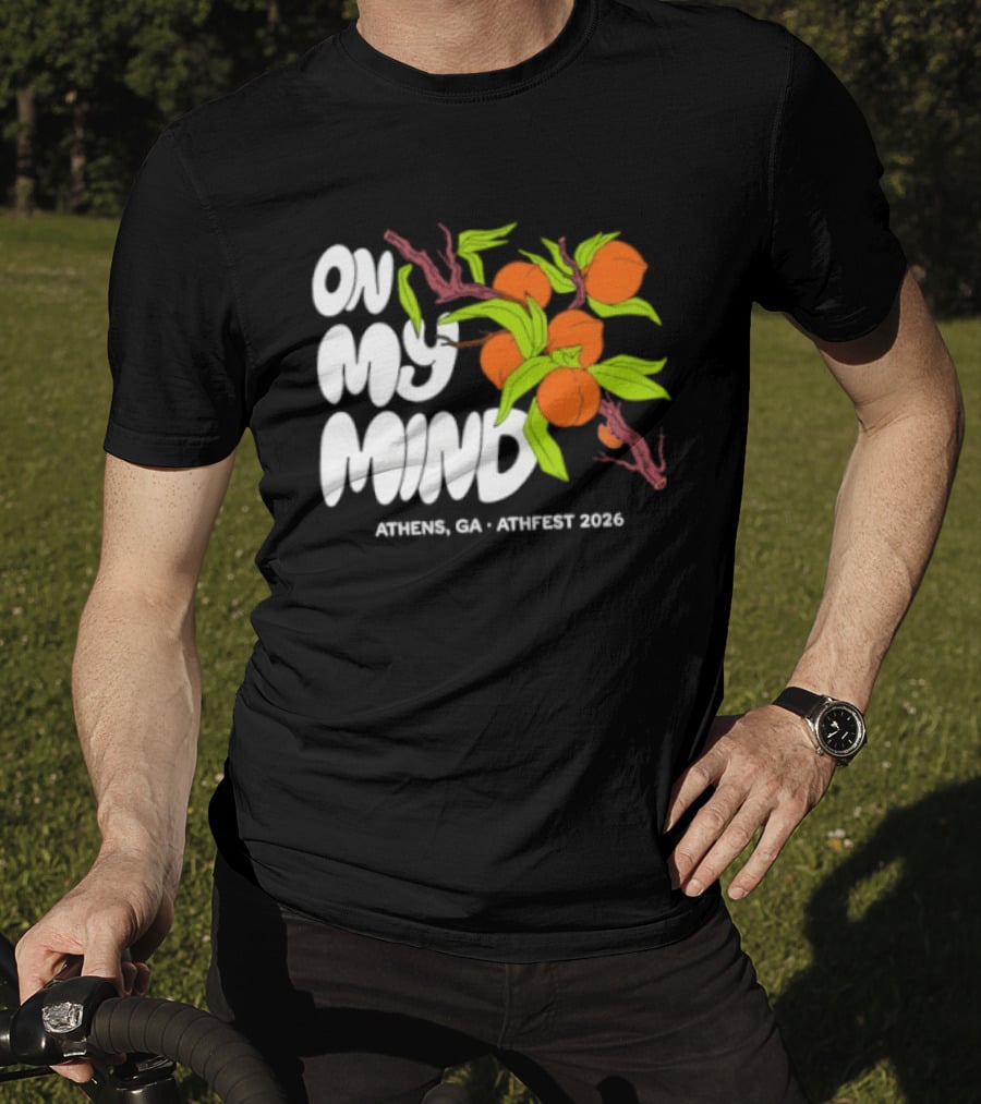 On My Mind Athens GA Athfest 2026 Peaches T-Shirt