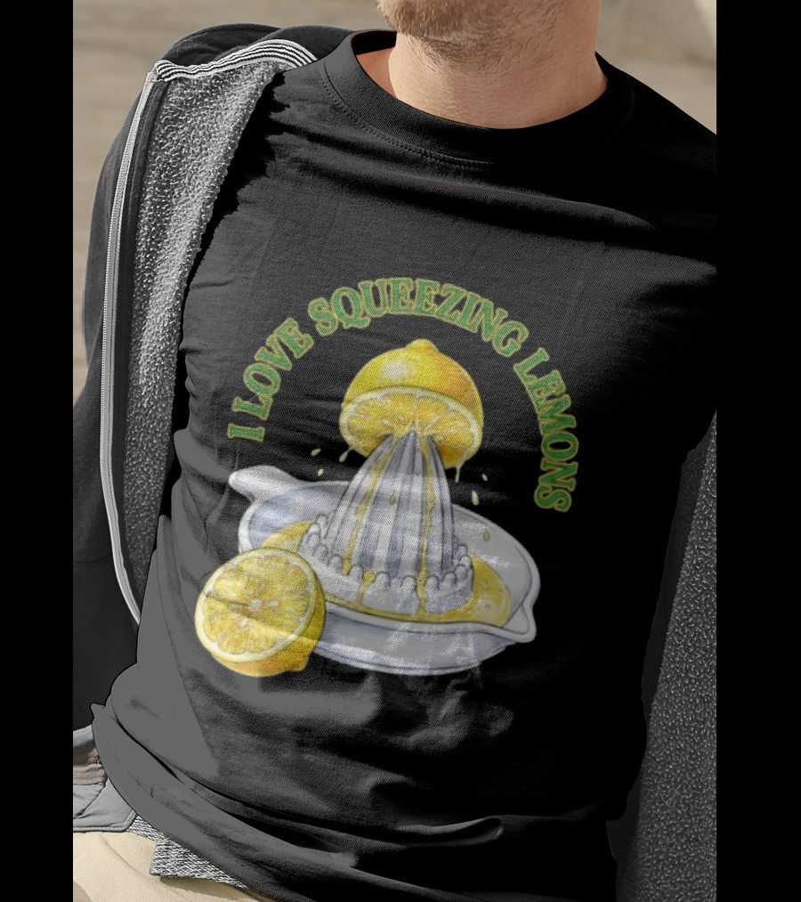 I Love Squeezing Lemons Citrus Juicer And Fruit T-Shirt