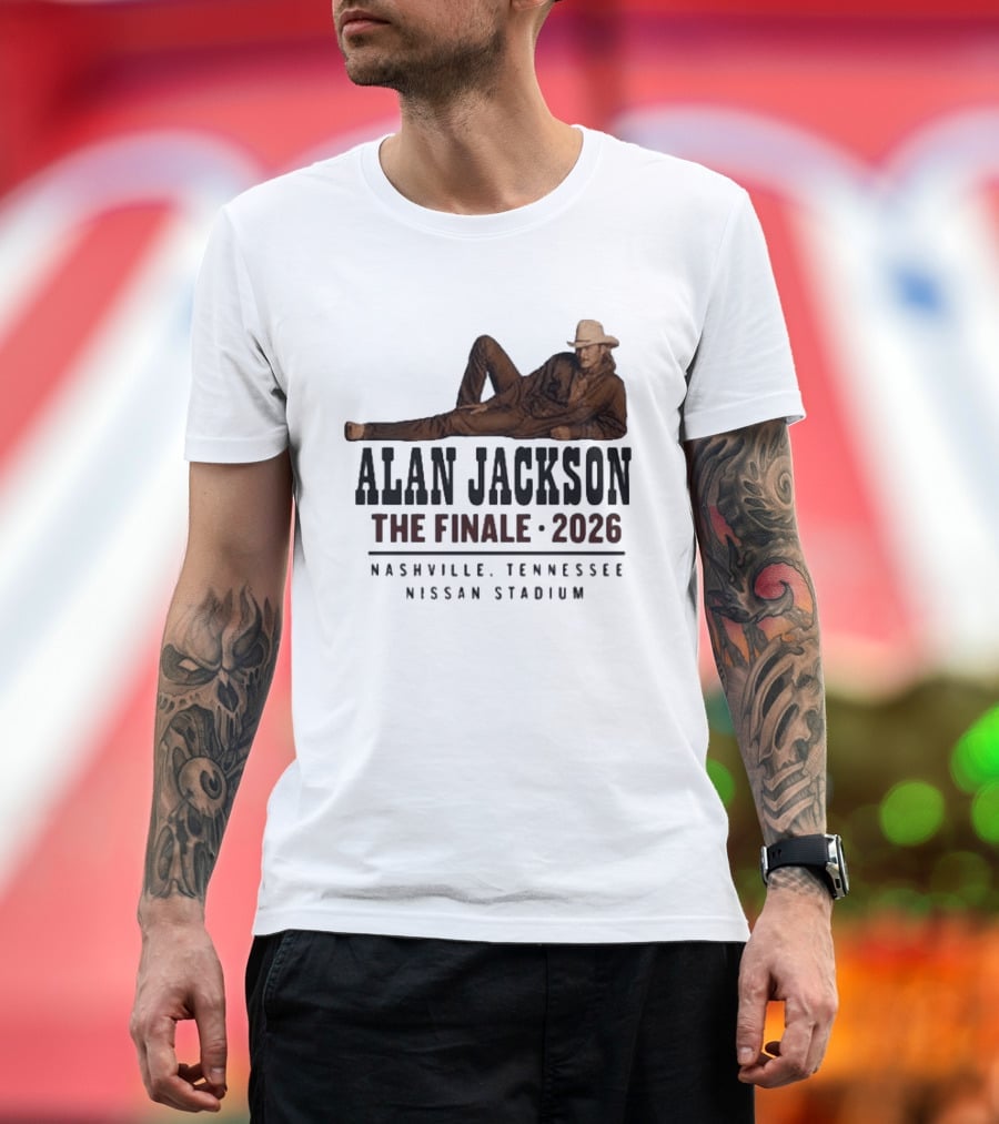 Alan Jackson The Finale 2026 Nashville Tennessee Nissan Stadium T-Shirt