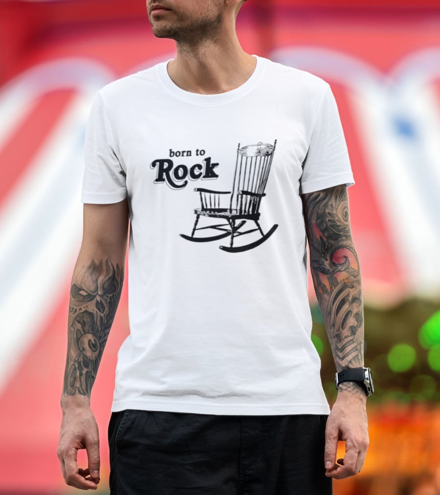 Born To Rock Rocking Chair Pun Music Fun T-Shirt