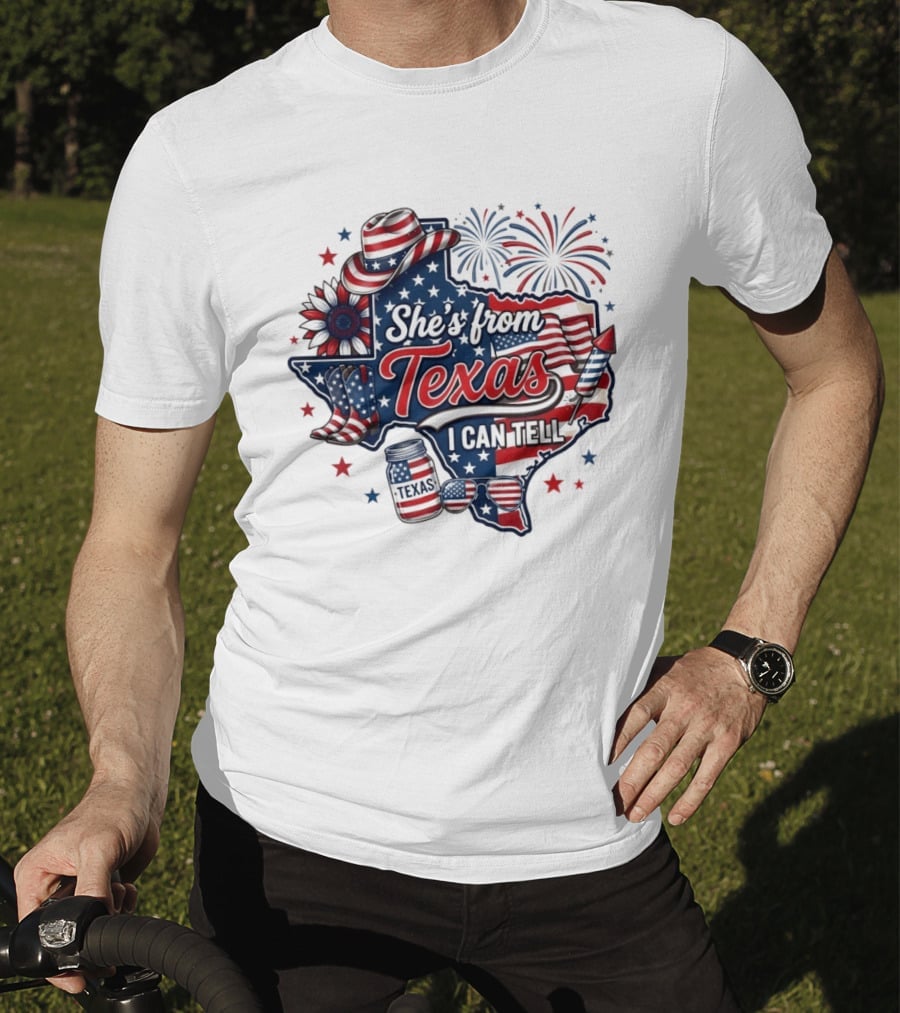 She's From Texas I Can Tell Patriotic America Western 4th Of July Fireworks T-Shirt