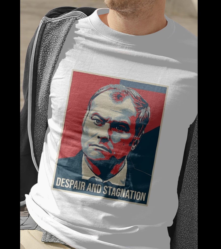 Despair And Stagnation Political T-Shirt
