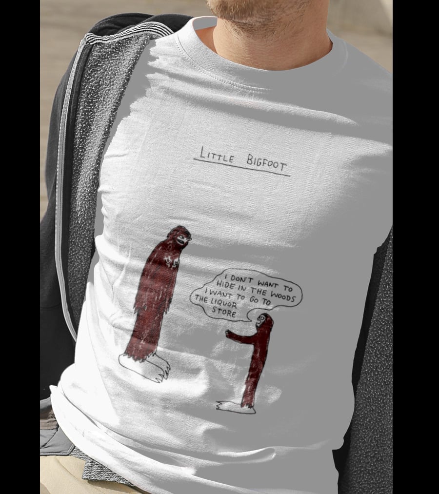 Little Bigfoot I Don't Want To Hide In The Woods Liquor Store Cartoon T-Shirt