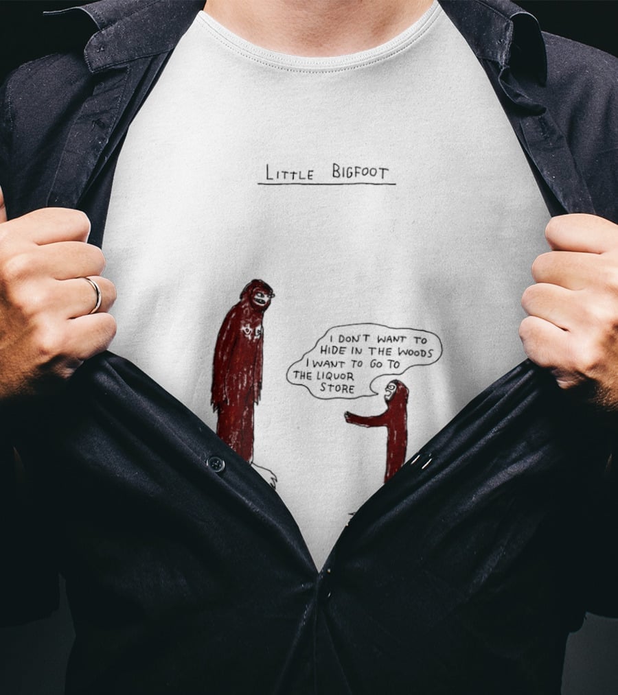 Little Bigfoot I Don't Want To Hide In The Woods Liquor Store Cartoon T-Shirt