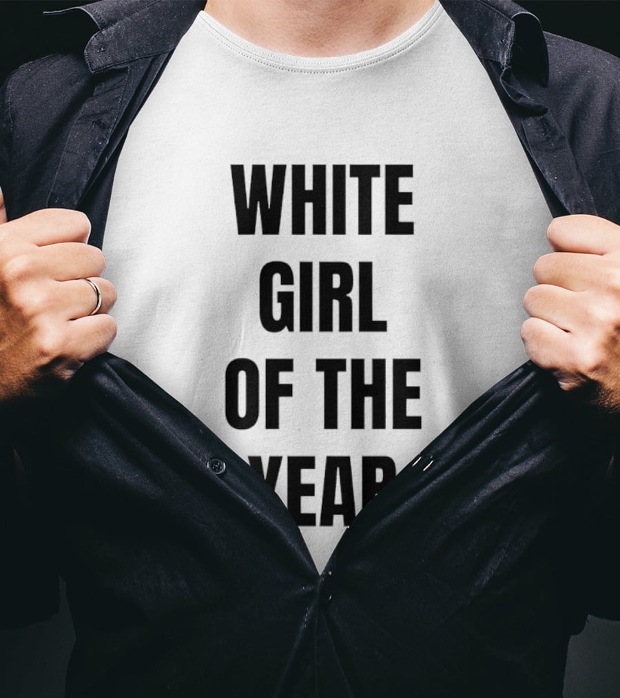 White Girl Of The Year Humor T-Shirt