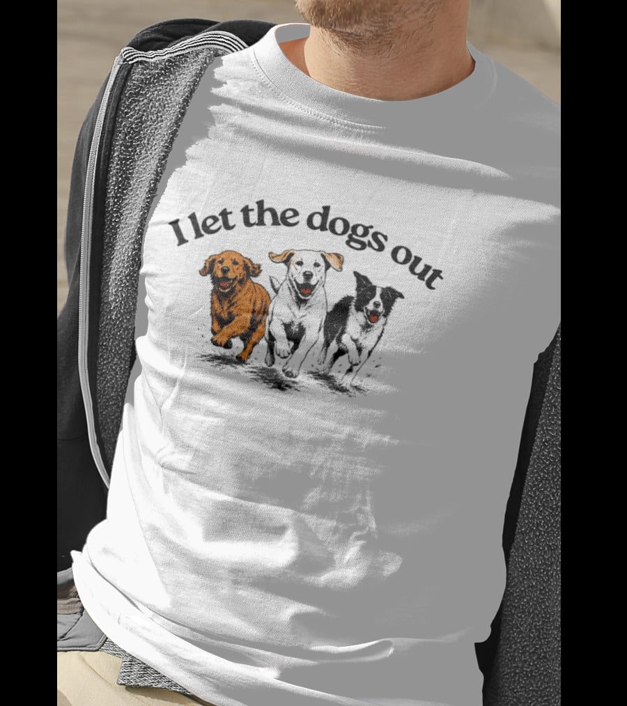 I Let The Dogs Out Golden Retriever Labrador Playful Canine Fun T-Shirt