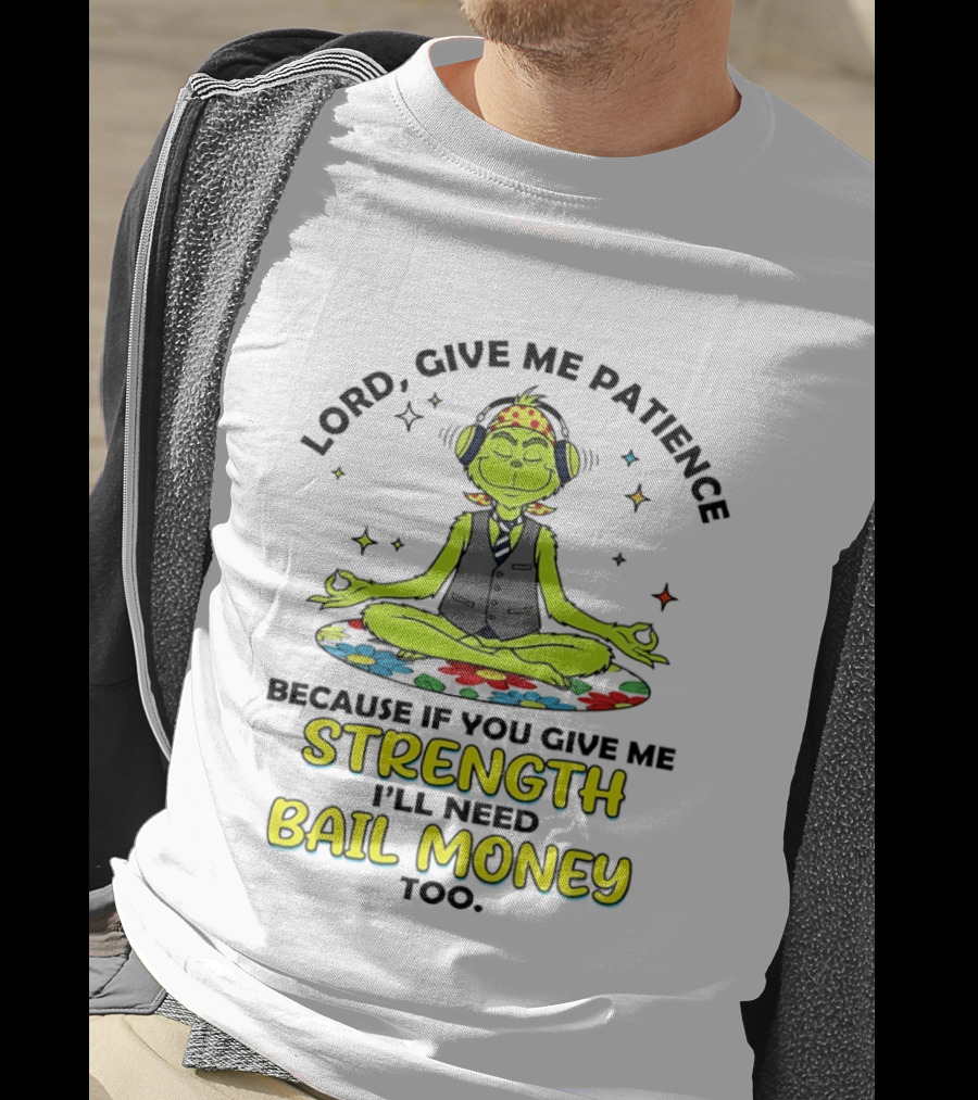 Lord Give Me Patience Because If You Give Me Strength I'll Need Bail Money Too Meditating Alien With Flower Crown And Headphones T-Shirt