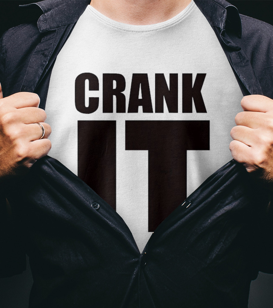 Crank It T-Shirt