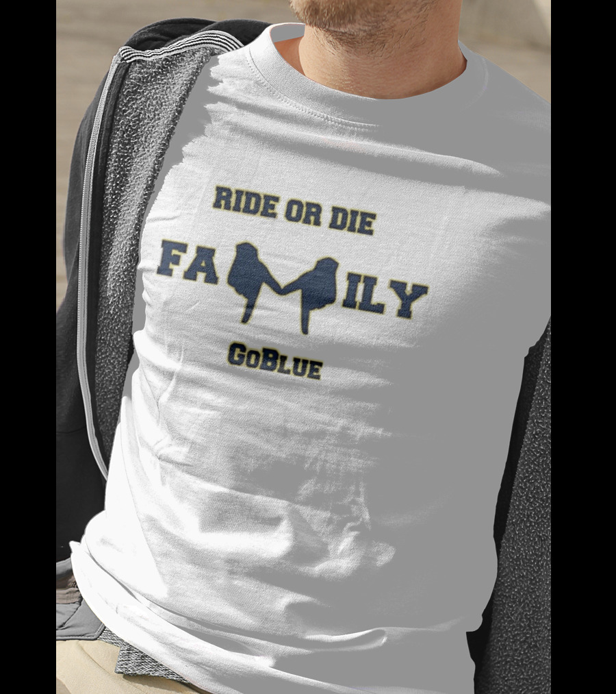 Michigan Wolverines Ride Or Die Family Go Blue Team Spirit T-Shirt