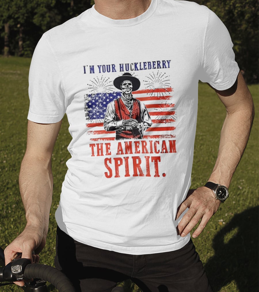 I'm Your Huckleberry Skeleton Cowboy American Flag Fireworks The American Spirit T-Shirt