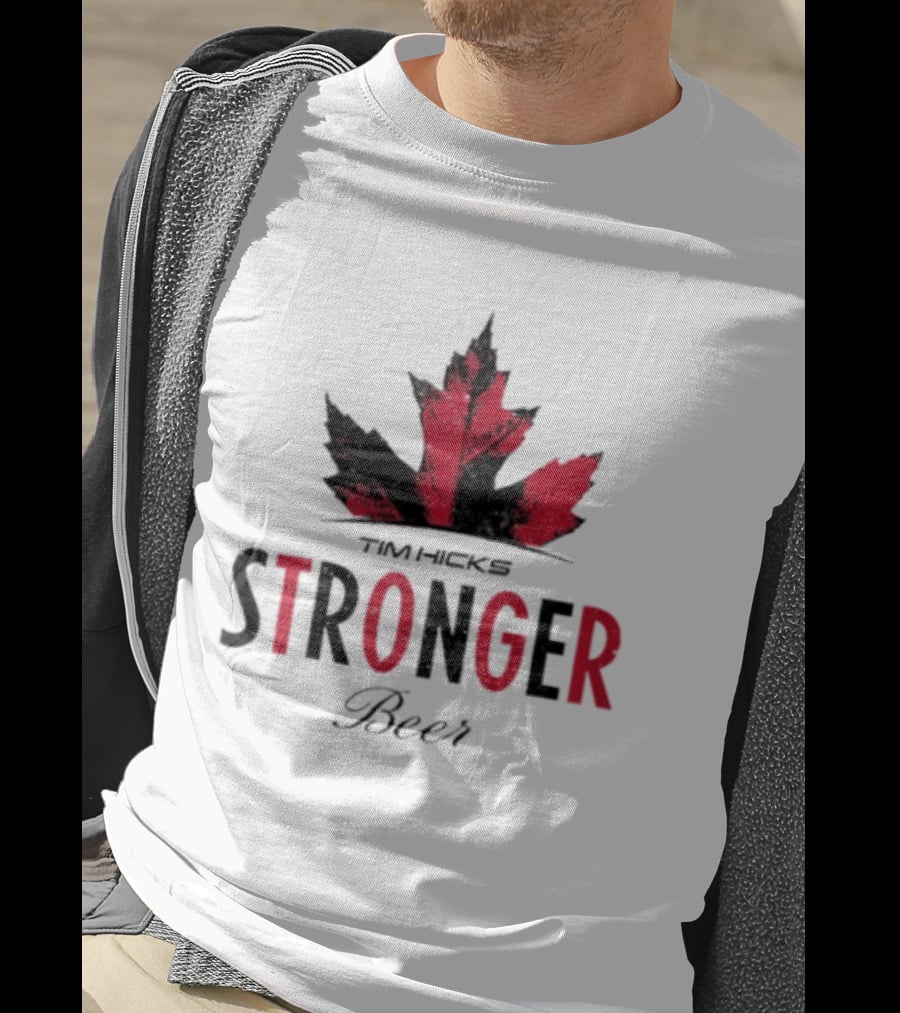 Tim Hicks Stronger Beer Maple Leaf T-Shirt