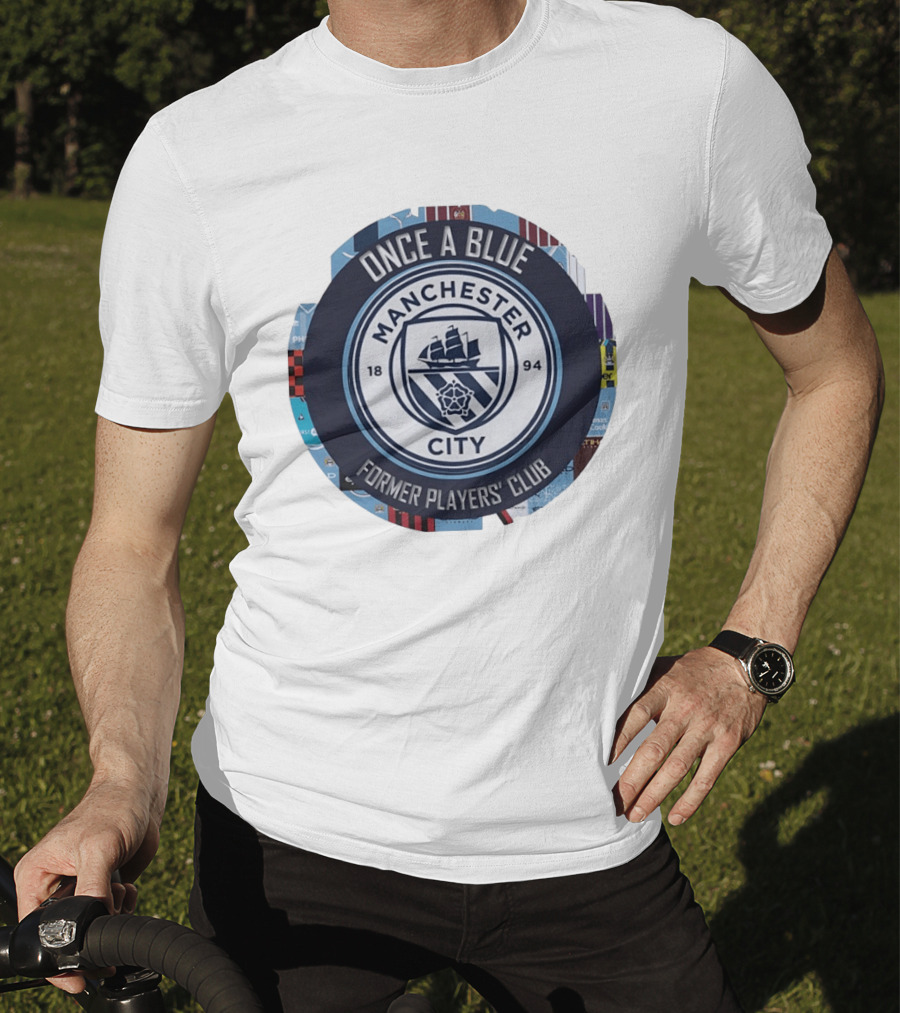 Once A Blue Manchester City Former Players Club 1894 T-Shirt