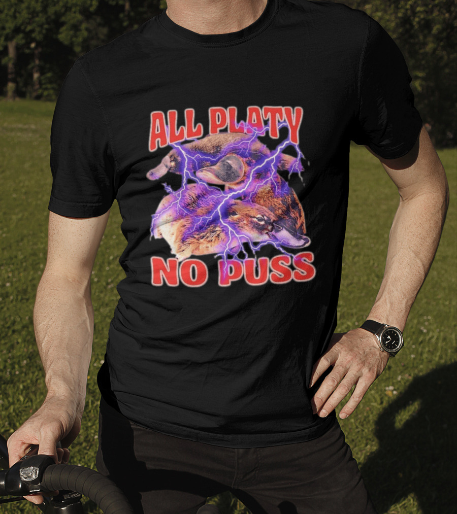 All Platy No Puss Platypus Animal Electric T-Shirt