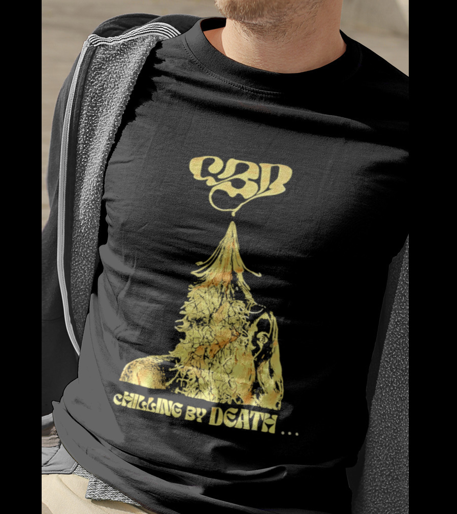 CBD Chilling By Death Surreal Dark Humor Extravaganza T-Shirt