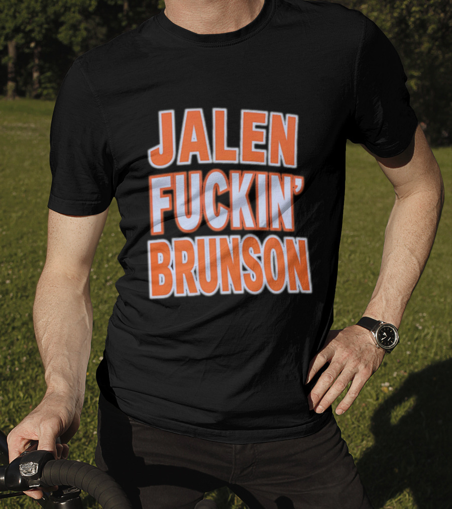 Jalen Fuckin' Brunson New York Knicks NBA Basketball T-Shirt