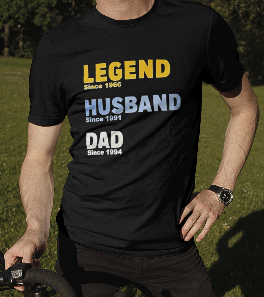 Legend Since 1966 Husband Since 1991 Dad Since 1994 T-Shirt