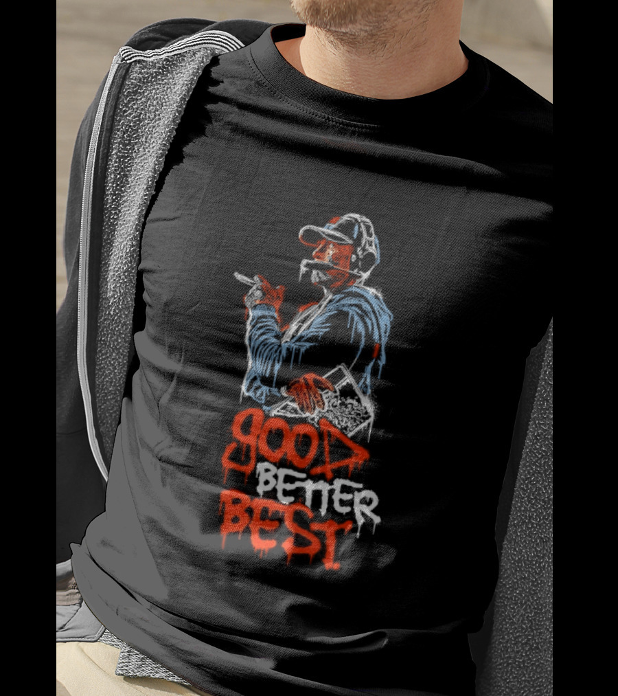 GOOD BETTER BEST Motivational Inspirational Text With Baseball Player T-Shirt