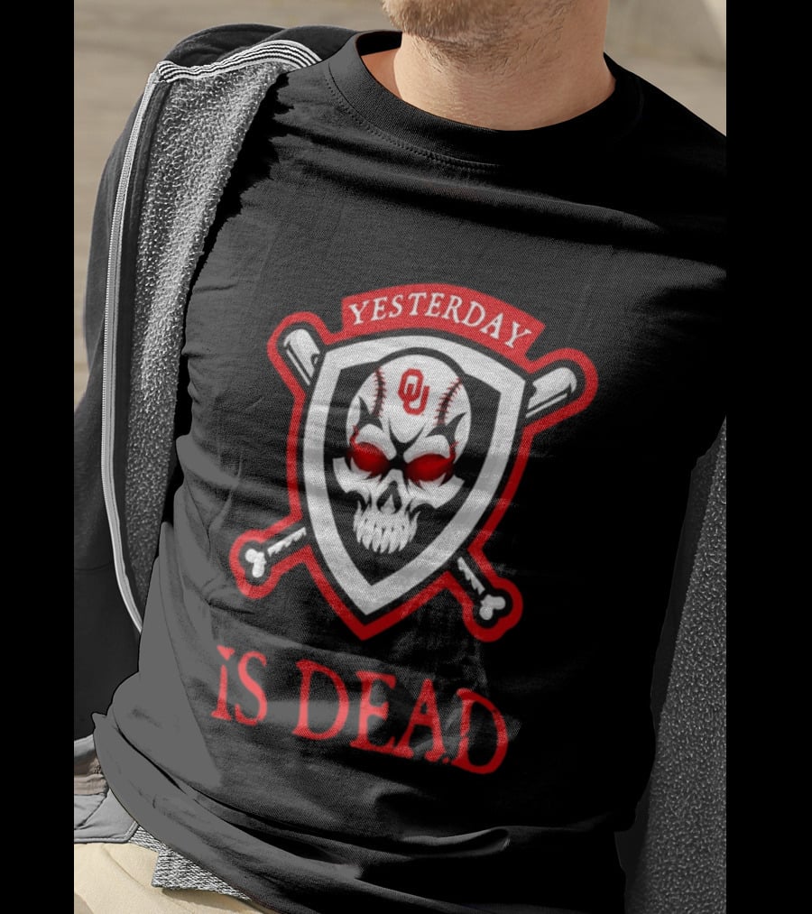 Yesterday Is Dead Oklahoma Sooners Baseball Skull Crossbones T-Shirt
