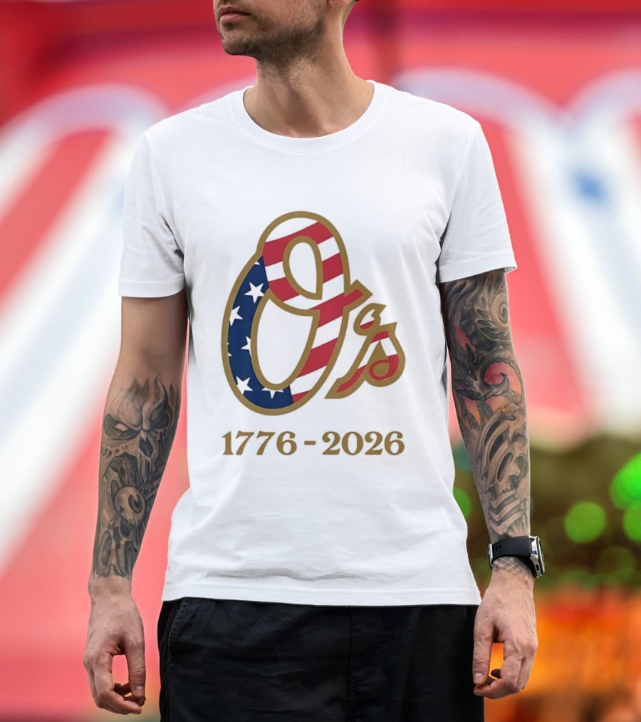 Baltimore Orioles MLB 1776 2026 250th Anniversary Fourth Of July Celebration T-Shirt